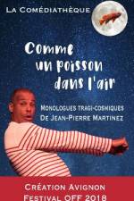 Comme Un Poisson Dans l'Air: Monologues Poétiques, Psychanalytiques Et Humoristiques af Jean-Pierre Martinez