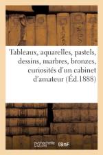 Tableaux anciens et modernes, aquarelles, pastels, dessins, marbres, bronzes af collectif