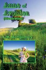 Anne of Avonlea (Illustrated) af L M Montgomery