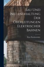 Bau Und Instandhaltung Der Oberleitungen Elektrischer Bahnen af Peter Poschenrieder