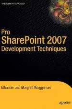 Pro SharePoint 2007 Development Techniques af Nikander Bruggeman