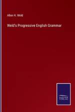 Weld's Progressive English Grammar af Allen H. Weld