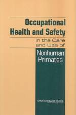 Occupational Health and Safety in the Care and Use of Nonhuman Primates af National Research Council