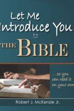 Let Me Introduce You to the Bible: So You Can Read It on Your Own af Robert J. McKenzie