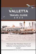 Valletta Travel Guide 2023 af Kyle Watson