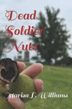 Dead Soldier Nuts af Marisa L Williams