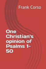 One Christian's opinion of Psalms 1-50 af Frank Corso