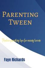 Parenting Tween af Faye Richards