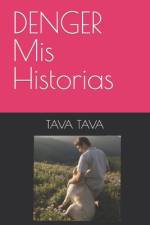 DENGER Mis Historias af Tava Tava