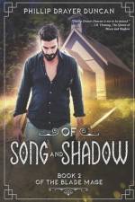 Of Song and Shadow af Phillip Drayer Duncan