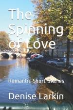 The Spinning of Love af Denise Larkin