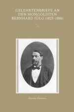 Gelehrtenbriefe an den Mongolisten Bernhard Jülg (1825-1886) af Hartmut Walravens