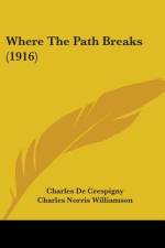 Where The Path Breaks (1916) af Charles De Crespigny