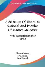 A Selection Of The Most National And Popular Of Moore's Melodies af Thomas Moore