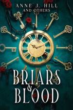 Briars & Blood af Anne J. Hill