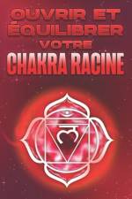Ouvrir Et Équilibrer Votre Chakra Racine af Sherry Lee