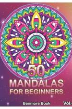 50 Mandalas For Beginners af Benmore Book