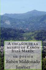 A 100 años de la muerte de Ramón Juliá Marín (1917-2017) af Ruben Maldonado Jimenez