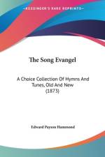 The Song Evangel af Edward Payson Hammond