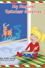 My Magical Reindeer Surprise af Nikki Long