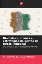 Dinâmicas urbanas e estratégias de gestão de terras indígenas af Kouadio Yao Guerschom N¿Gotta