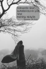 Thoughts and experiences of life and mental health af Vernon Jb Pohl