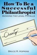 How To Be a Successful Philanthropist af Bruce R. Hopkins