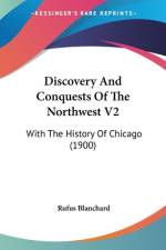 Discovery And Conquests Of The Northwest V2 af Rufus Blanchard