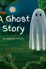 A Ghost Story af Gabrielle Ferrara