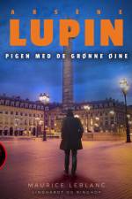 Arsène Lupin - Pigen med de grønne øjne af Maurice Leblanc