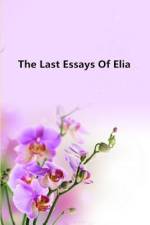 The Last Essays Of Elia af Charles Lamb