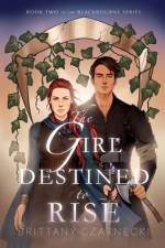 The Girl Destined to Rise af Brittany Czarnecki