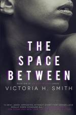 The Space Between af Victoria H Smith