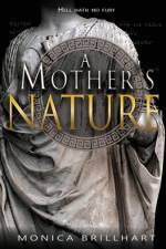 A Mother's Nature af Monica Brillhart