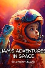 Liam's Adventures in Space af J P Williams