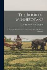 The Book of Minnesotans; a Biographical Dictionary of Leading Living men of the State of Minnesota af Albert Nelson Marquis