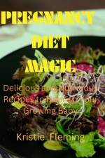 Pregnancy Diet Magic af Kristie Fleming