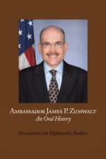 Ambassador James P. Zumwalt: An Oral History af Association for Diplomatic Studies