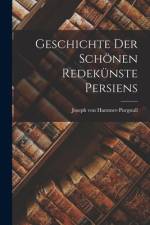 Geschichte der schönen Redekünste Persiens af Joseph Von Hammer-Purgstall