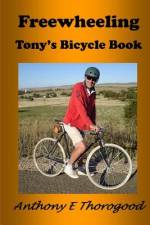 Freewheeling af Anthony Edward Thorogood