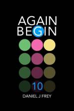 Again Begin 10 af Daniel John Frey