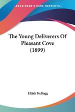 The Young Deliverers Of Pleasant Cove (1899) af Elijah Kellogg