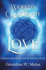 World's Geography of Love af Geraldine Pc Matus