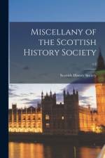 Miscellany of the Scottish History Society; v.2 af Scottish History Society