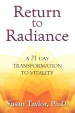Return to Radiance: A 21 Day Transformation to Vitality af Susan Taylor