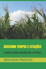 Discernir Tempos E Estações af Ssemugoma Evangelist Francisco