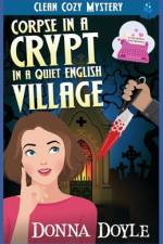 Corpse in a Crypt in a Quiet English Village af Donna Doyle