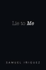 Lie to Me af Samuel Iñiguez