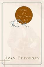 Diary of a Superfluous Man af Ivan Turgenev
