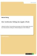 Der weltweite Erfolg des Apple i-Pods af Marcel Braig